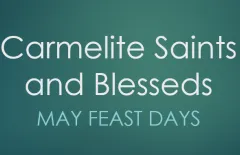 Carmelite Saints and Blessed in words